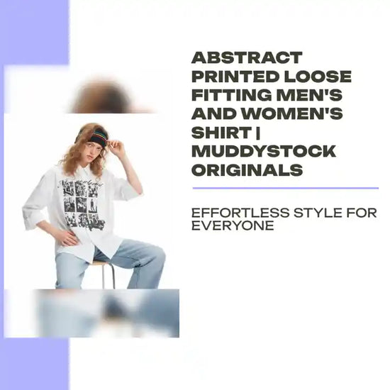 Abstract printed loose fitting men's and women's shirt | MuddyStock Originals by@Outfy